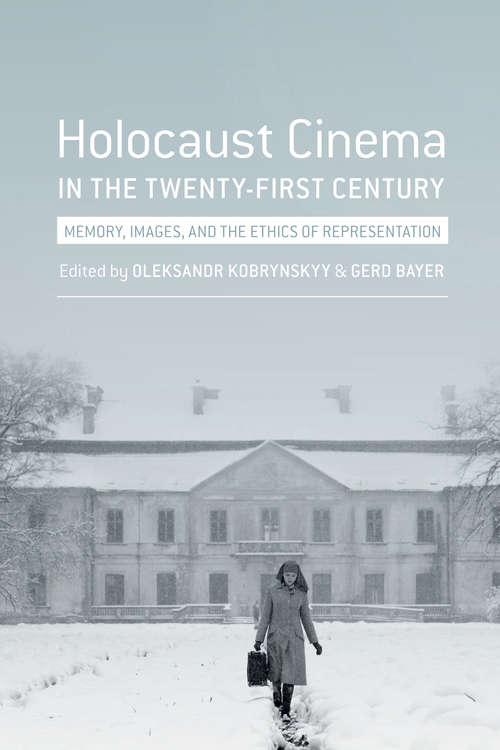 Book cover of Holocaust Cinema in the Twenty-First Century