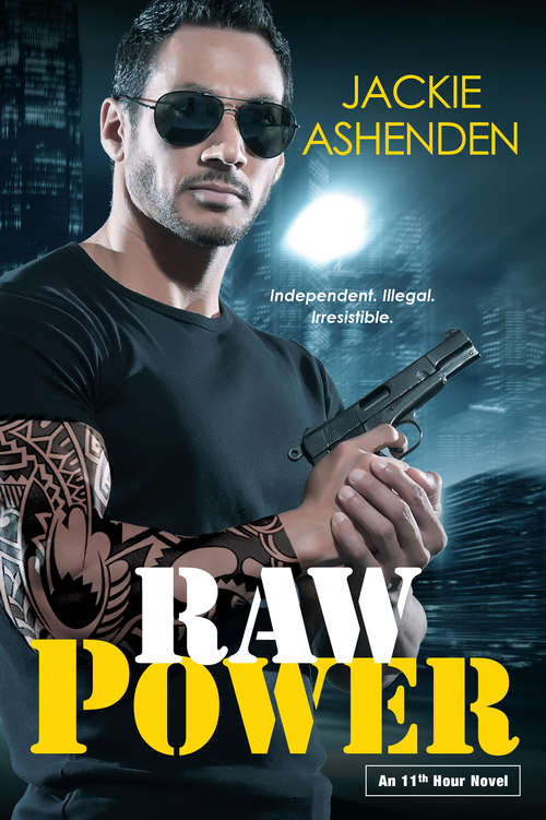 Book cover of Raw Power (An 11th Hour Novel #1)