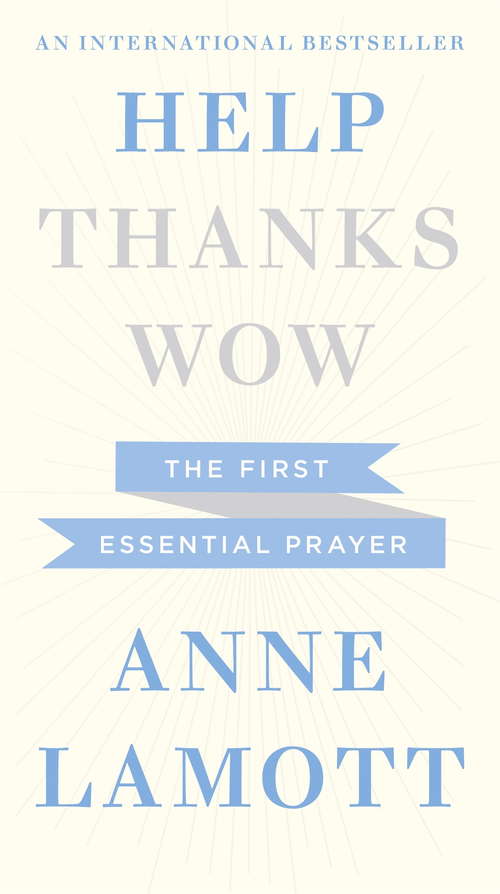 Book cover of Help, Thanks, Wow: The First Essential Prayer (Help, Thanks, Wow #1)