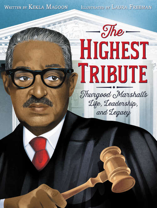 Book cover of The Highest Tribute: Thurgood Marshall's Life, Leadership, and Legacy
