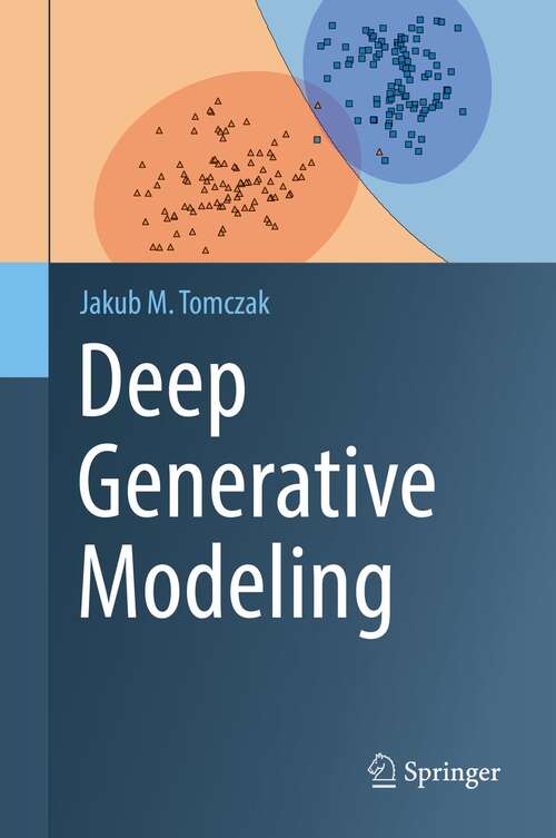 Book cover of Deep Generative Modeling (1st ed. 2022)