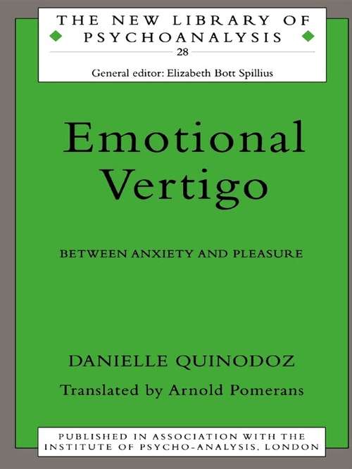 Book cover of Emotional Vertigo: Between Anxiety and Pleasure (The New Library of Psychoanalysis: Vol. 28)