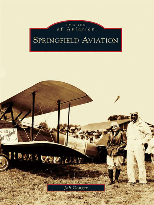 Book cover of Springfield Aviation (Images of Aviation)