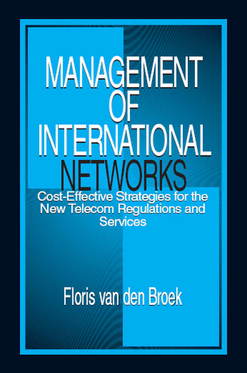 Book cover of Management of International Networks: Cost-Effective Strategies for the New Telecom Regulations and Services