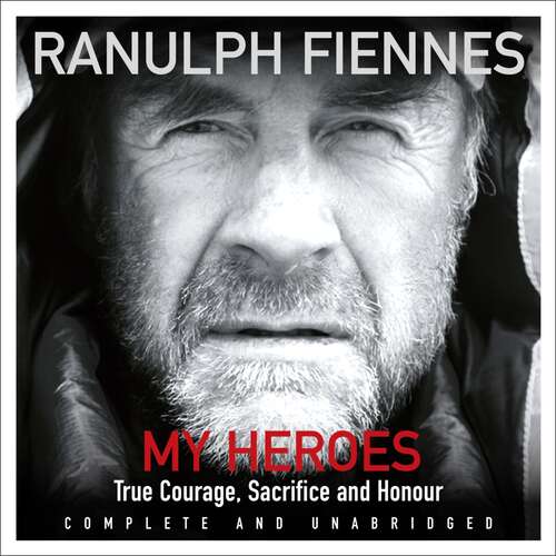 Book cover of My Heroes: Extraordinary Courage, Exceptional People