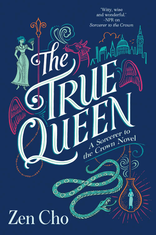 Book cover of The True Queen (A Sorcerer to the Crown Novel #2)