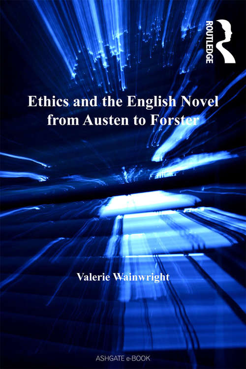 Book cover of Ethics and the English Novel from Austen to Forster