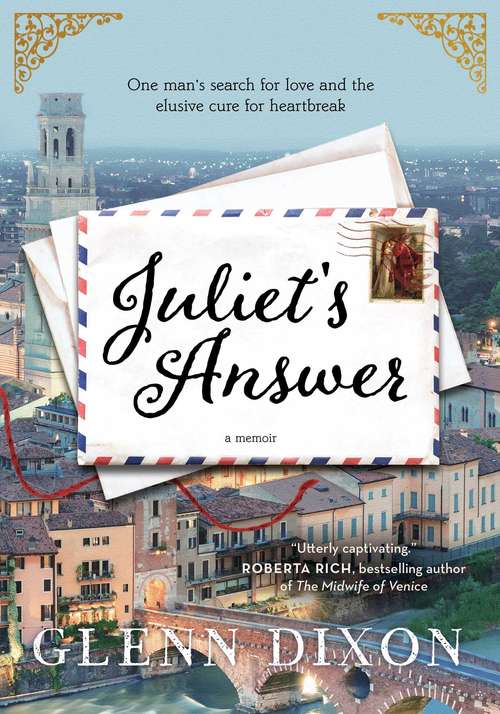 Book cover of Juliet's Answer: One Man's Search for Love and the Elusive Cure for Heartbreak