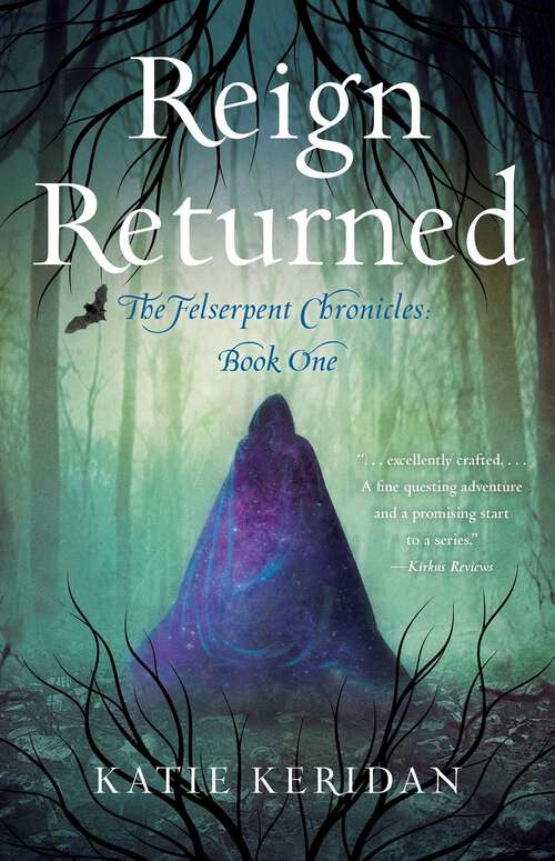 Book cover of Reign Returned: The Felserpent Chronicles