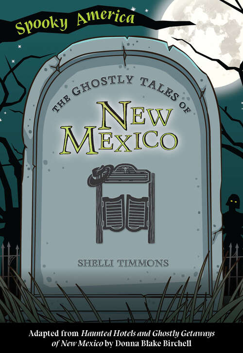 Book cover of The Ghostly Tales of New Mexico (Spooky America)