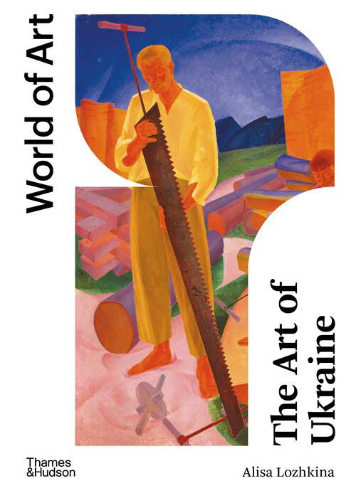 Book cover of The Art of Ukraine (World of Art #0)