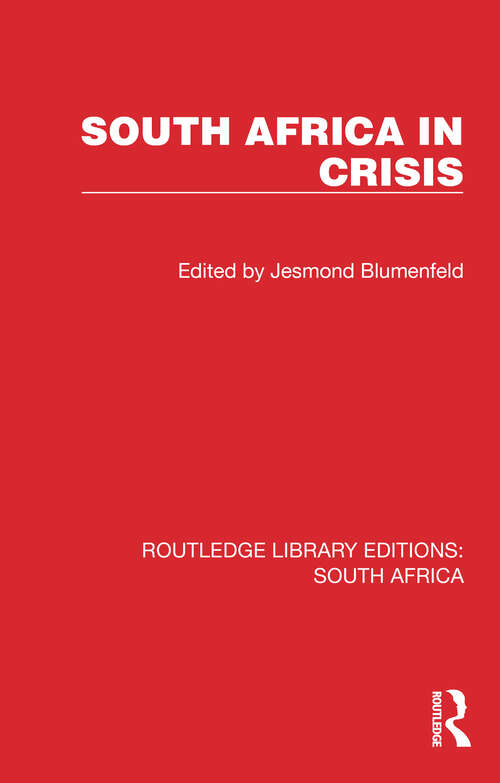 Book cover of South Africa in Crisis (Routledge Library Editions: South Africa #1)