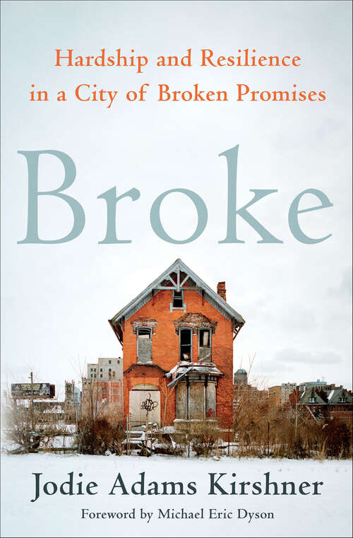 Book cover of Broke: Hardship and Resilience in a City of Broken Promises