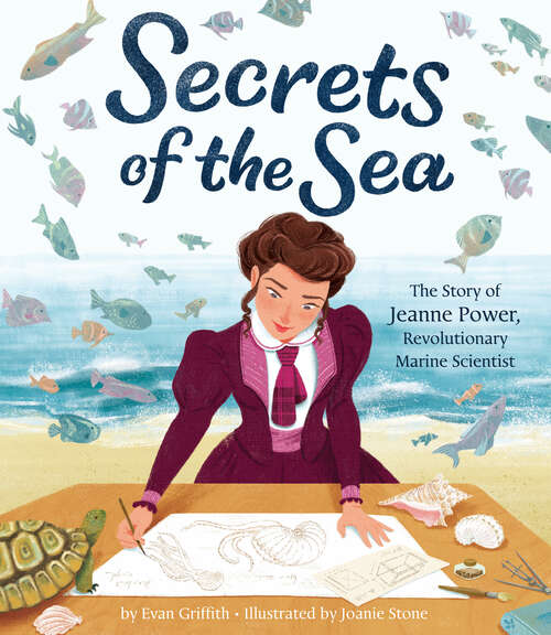 Book cover of Secrets of the Sea: The Story of Jeanne Power, Revolutionary Marine Scientist