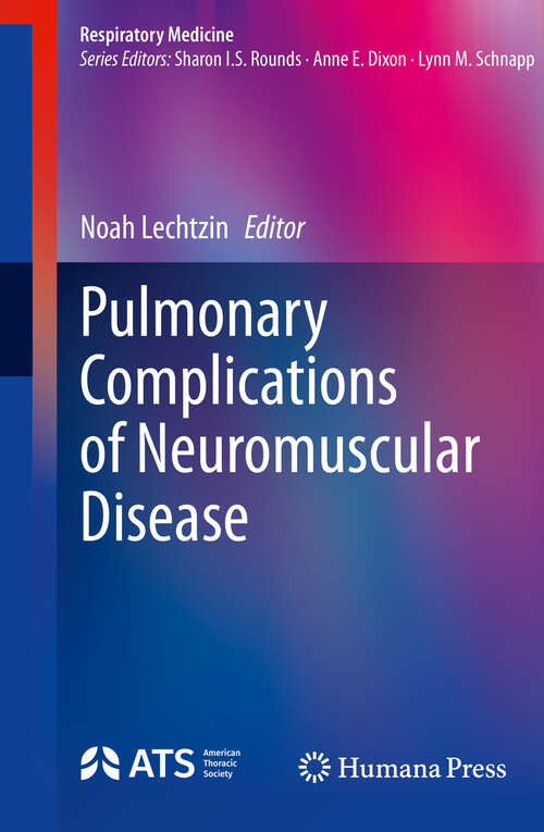 Book cover of Pulmonary Complications of Neuromuscular Disease (2024) (Respiratory Medicine)