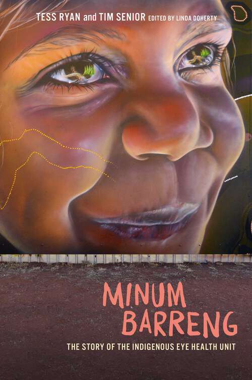 Book cover of Minum Barreng: The Story of the Indigenous Eye Health Unit