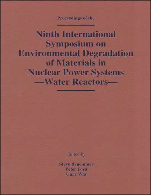 Book cover of Ninth International Symposium on Environmental Degradation of Materials in Nuclear Power Systems