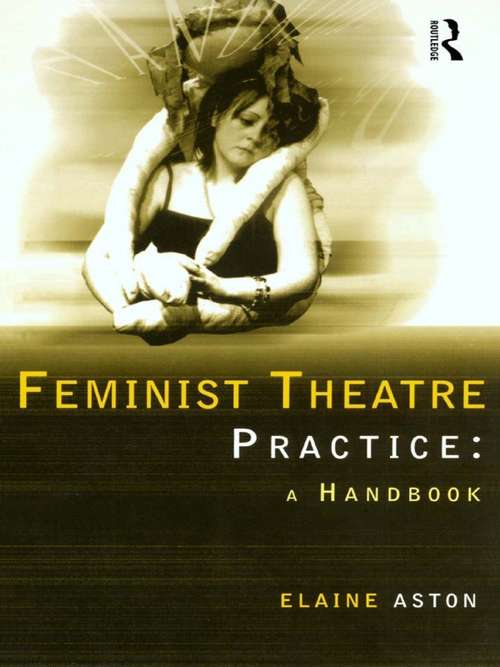 Book cover of Feminist Theatre Practice: A Handbook