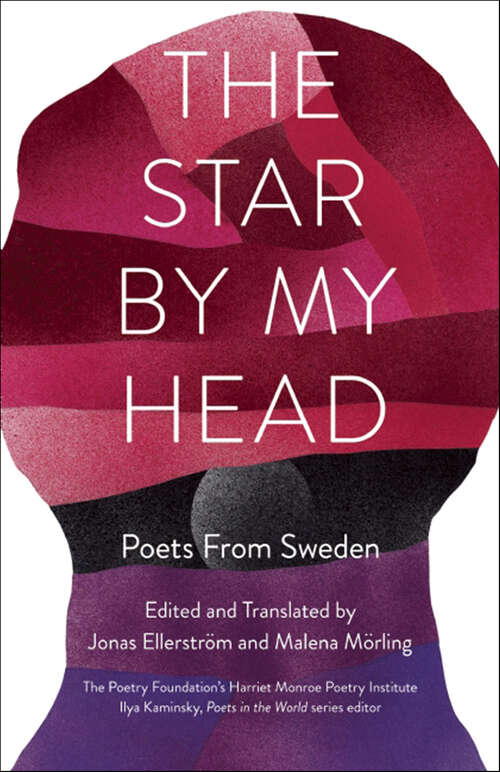 Book cover of The Star by My Head: Poets From Sweden