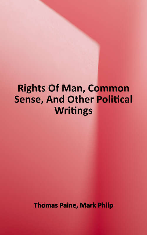 Book cover of Rights of Man, Common Sense, and Other Political Writings (Oxford World's Classics Ser.)