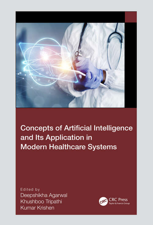 Book cover of Concepts of Artificial Intelligence and its Application in Modern Healthcare Systems