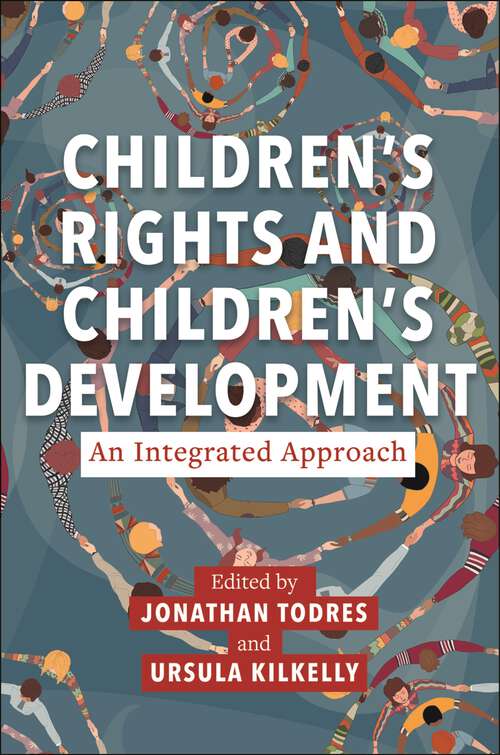 Book cover of Children’s Rights and Children’s Development: An Integrated Approach (Families, Law, and Society)