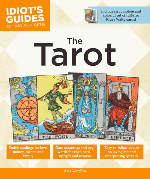 Book cover of The Tarot: The Tarot (Idiot's Guides)