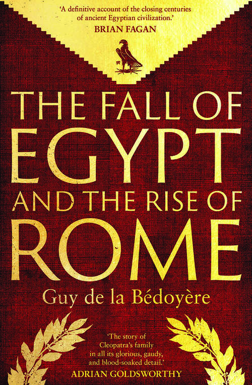 Book cover of The Fall of Egypt and the Rise of Rome: A History of the Ptolemies