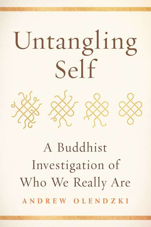 Book cover of Untangling Self: A Buddhist Investigation of Who We Really Are