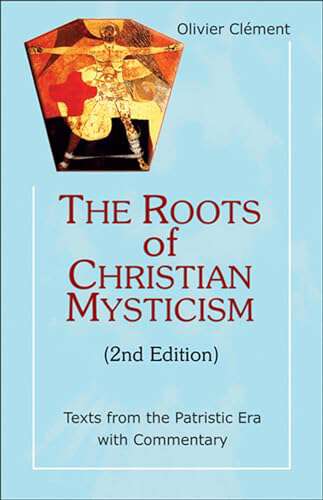 Book cover of Roots of Christian Mystisism: Texts from the Patristic Era with Commentary (2) (Theology and Faith)