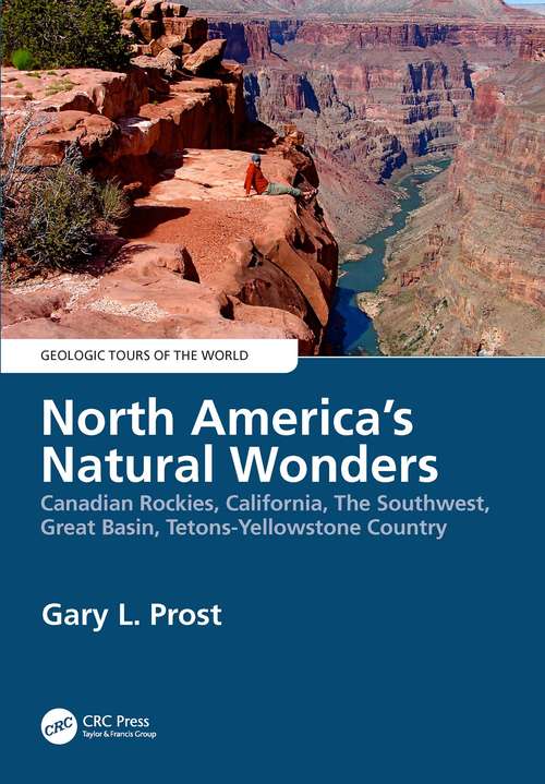 Book cover of North America's Natural Wonders: Canadian Rockies, California, The Southwest, Great Basin, Tetons-Yellowstone Country (Geologic Tours of the World)