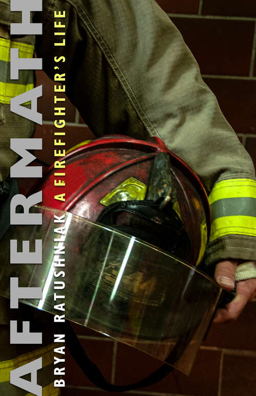 Book cover of Aftermath: A Firefighter's Life