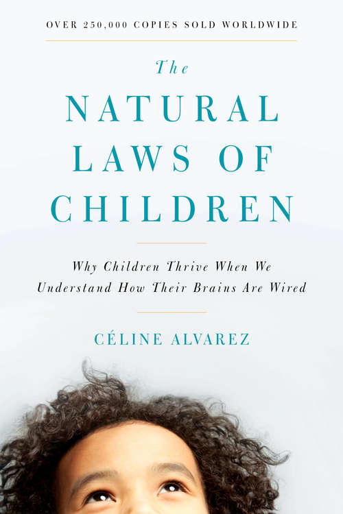 Book cover of The Natural Laws of Children: Why Children Thrive When We Understand How Their Brains Are Wired