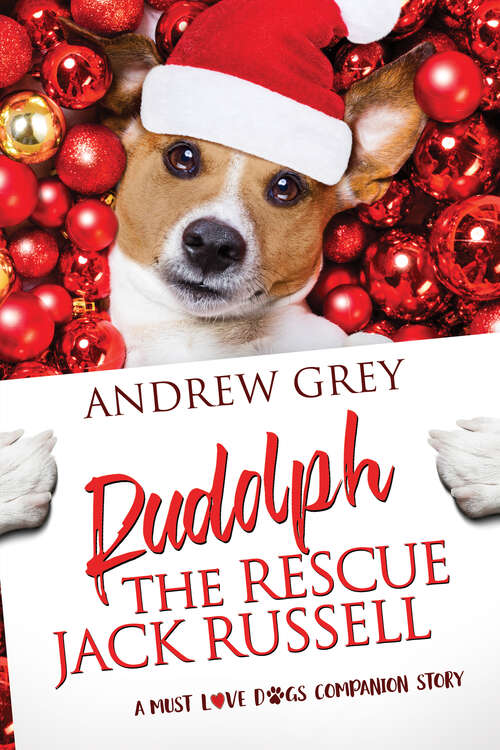 Book cover of Rudolph the Rescue Jack Russell (Must Love Dogs)