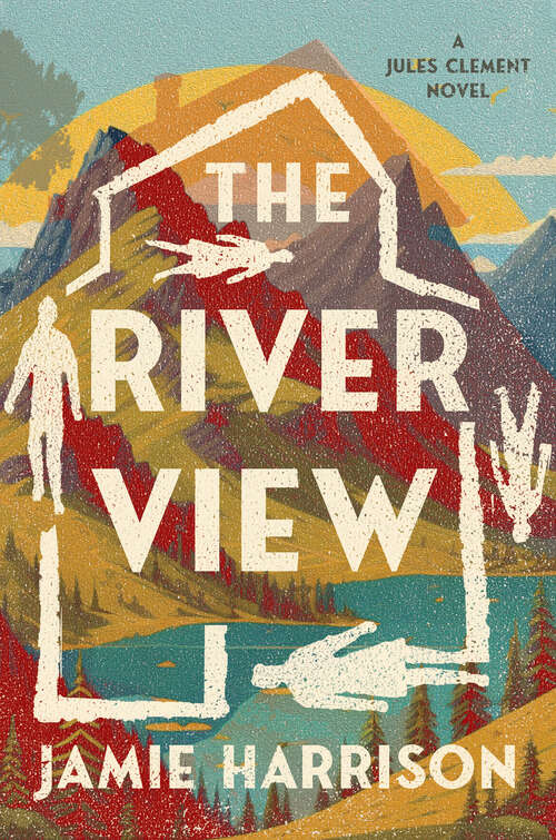 Book cover of The River View: A Jules Clement Novel (JULES CLEMENT #5)