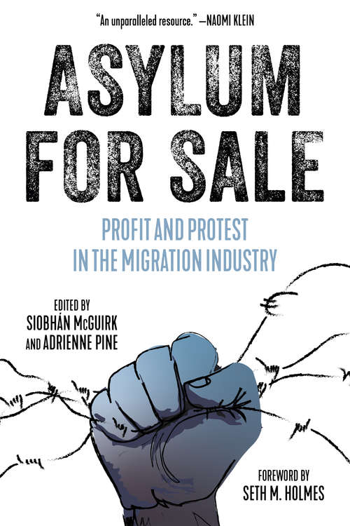 Book cover of Asylum for Sale: Profit and Protest in the Migration Industry (KAIROS)