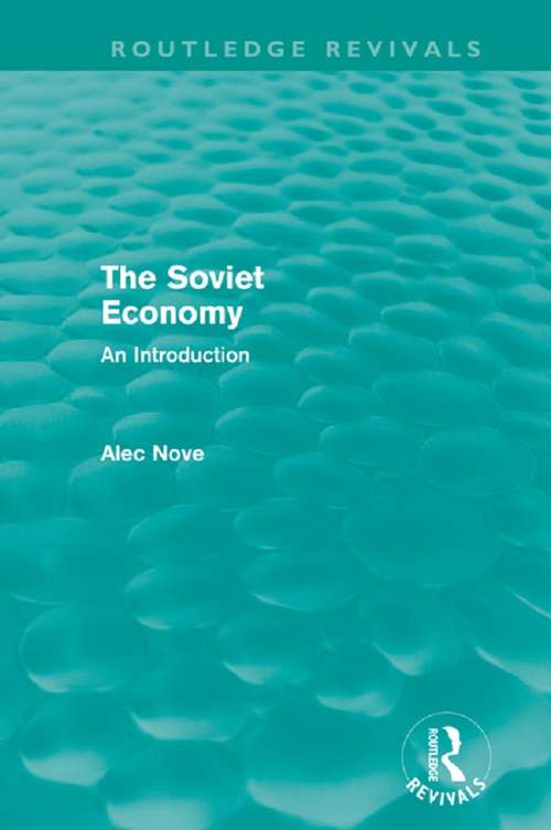 Book cover of The Soviet Economy: Collected Works (Routledge Revivals)