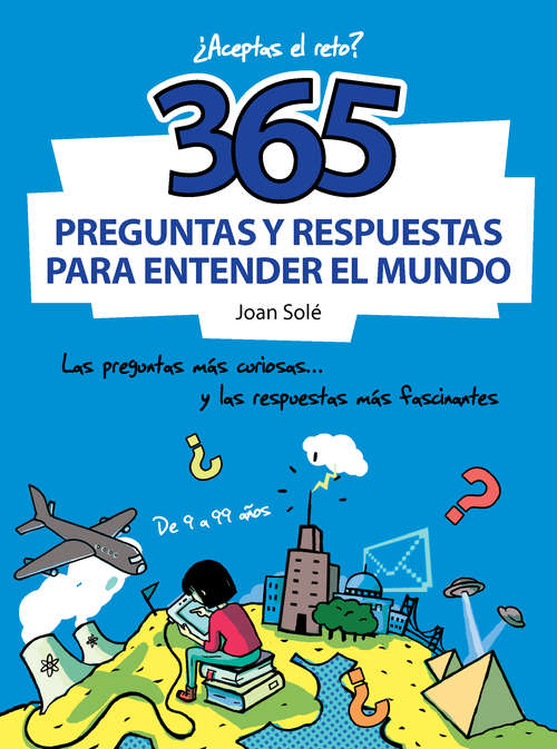 Book cover of 365 preguntas y respuestas para entender el mundo