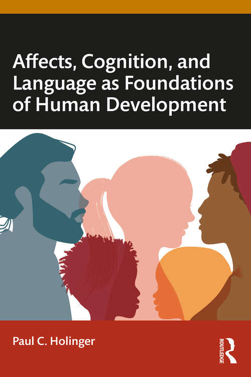 Book cover of Affects, Cognition, and Language as Foundations of Human Development