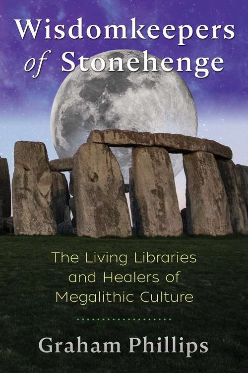 Book cover of Wisdomkeepers of Stonehenge: The Living Libraries and Healers of Megalithic Culture