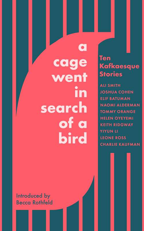 Book cover of A Cage Went in Search of a Bird: Ten Kafkaesque Stories