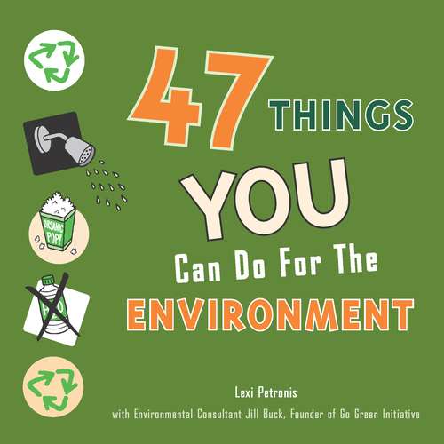Book cover of 47 Things Teens Can Do for the Environment