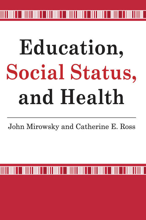 Book cover of Education, Social Status, and Health (Social Institutions And Social Change Ser.)