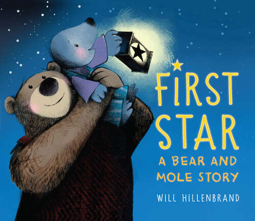 Book cover of First Star: A Bear and Mole Story (Bear and Mole #5)