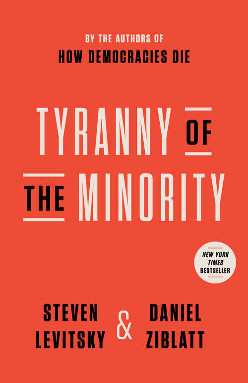 Book cover of Tyranny of the Minority: Why American Democracy Reached the Breaking Point