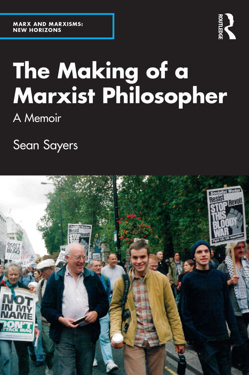 Book cover of The Making of a Marxist Philosopher: A Memoir (Marx and Marxisms)