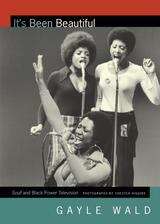 Book cover of It's Been Beautiful: Soul! and Black Power Television