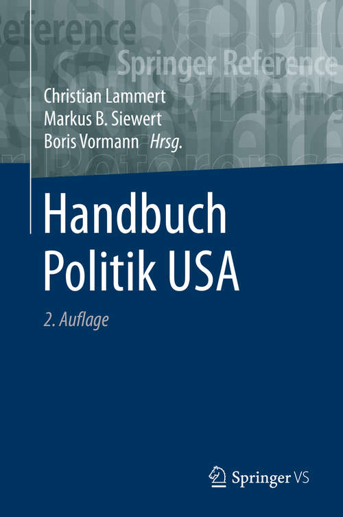 Book cover of Handbuch Politik USA (2. Aufl. 2020) (Springer Nachschlagewissen Ser.)