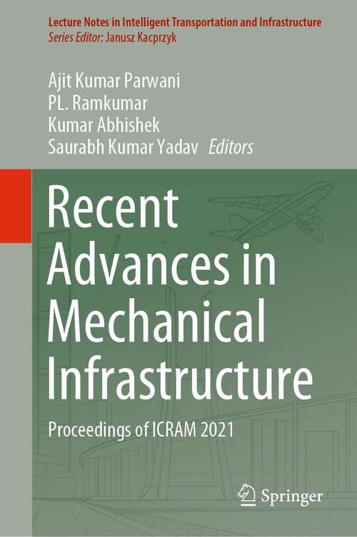 Book cover of Recent Advances in Mechanical Infrastructure: Proceedings of ICRAM 2021 (1st ed. 2022) (Lecture Notes in Intelligent Transportation and Infrastructure)