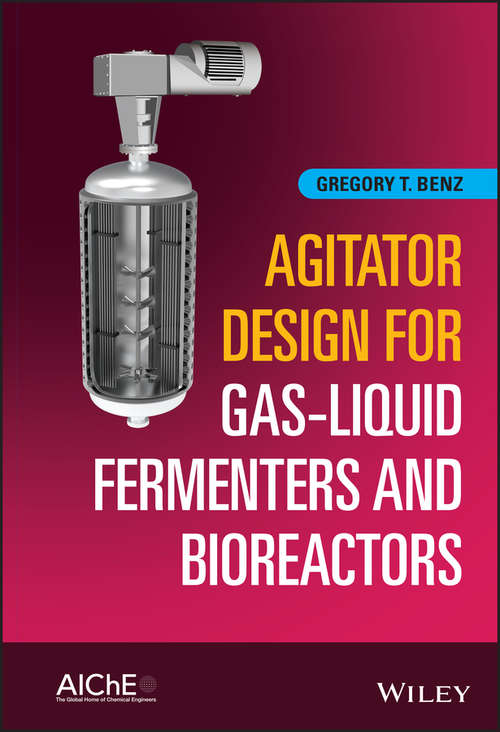 Book cover of Agitator Design for Gas-Liquid Fermenters and Bioreactors